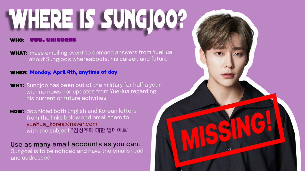 UNIQ5_GLOBAL's tweet photo. Unicorns!

We've prepared a mass emailing event to ask YH about Sungjoo's whereabouts and activities

Please help us to get answers from the company regarding his career

Please DO NOT send the emails before April 4th

See poster and links below

#UNIQ #KimSungjoo #김성주 https://t.co/m23JPNfUp3