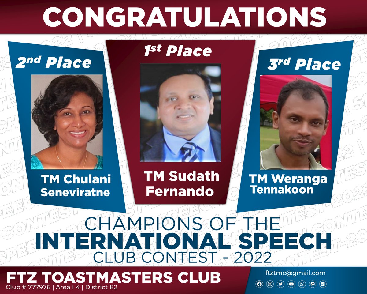 Congratulations to the Champions of the INTERNATIONAL SPEECH CONTEST (CLUB) - 2022 which was happened last evening .

1st Place : TM SUDATH FERNANDO 

2nd Place : TM CHULANI SENEVIRATNE⁩ 

3rd Place : TM WERANGA TENNAKOON⁩