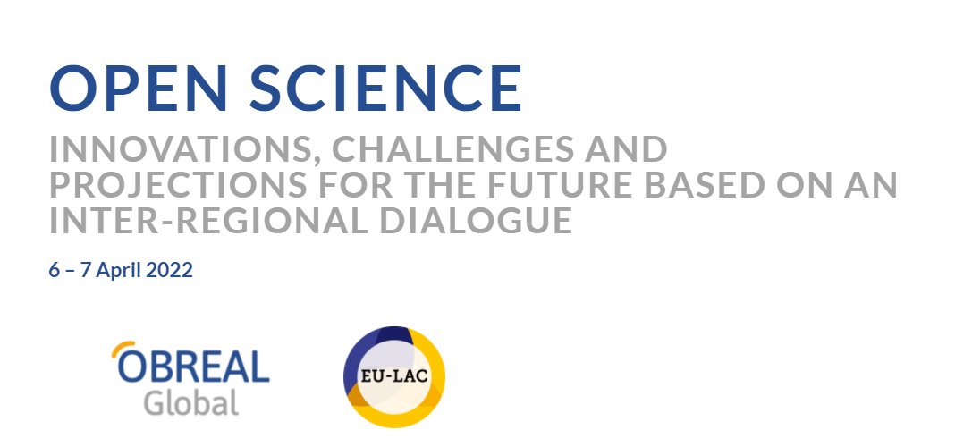 [GUNi member news] <a href="/OBREAL_/">Obreal</a> <a href="/eulacfoundation/">EU-LAC Foundation</a> webinars on #OpenScience: Innovations, Challenges and Projections for the Future based on an Inter-Regional Dialogue.

📅6-7 April 2022
Free registration is now open!
➡️guninetwork.org/news/sessions-…

#OpenScienceEULAC