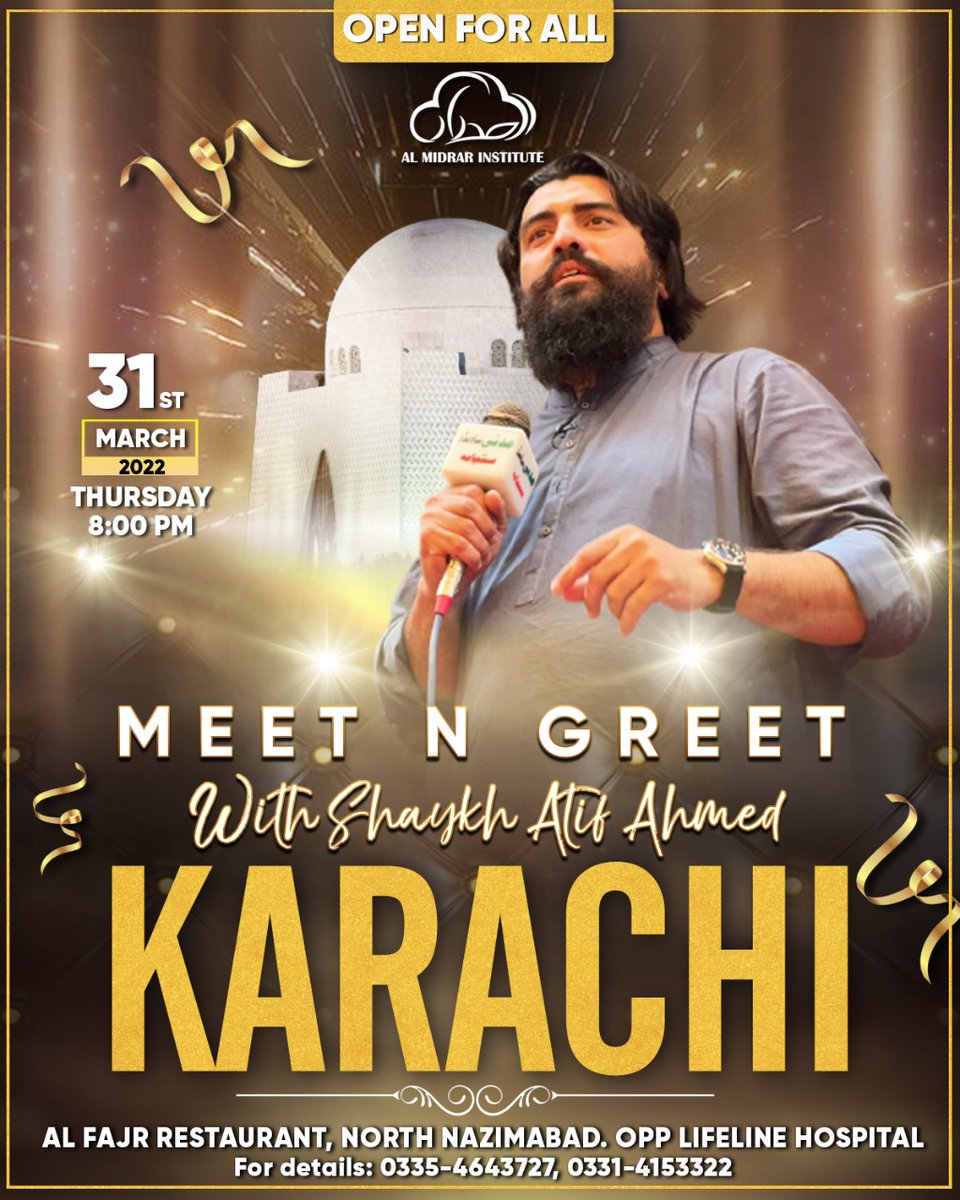 Al_Midrar's tweet photo. Good news for the people of Karachi!

Meet N Greet with Shaykh Atif Ahmed.

Note the date &amp; time: 31 March 2022  - 8 PM- Thursday
Venue:  Al Fajar Restaurant, North Nazimabad, Opposite lifeline hospital.

#AlMidrar #Karachi #Meetandgreet #ShaykhAtif #ShaykhAtifAhmed https://t.co/2PCebYCPKY
