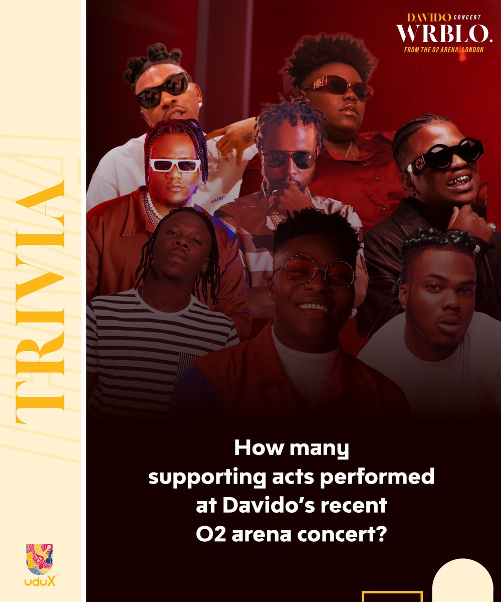 Udux_music's tweet image. Today’s Trivia 👇🏾👇🏾

How many supporting acts performed at Davido’s recent O2 arena concert?🤔

🧨Quote this tweet with your answer using #DineWithDavido and you might just be one of 10 lucky fans to have dinner with the baddest himself