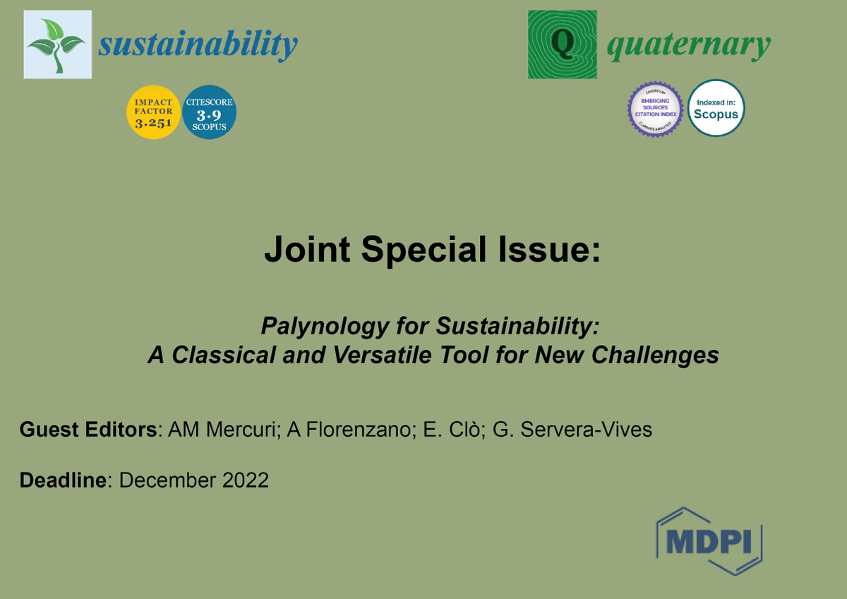 OleaProject's tweet image. Call for papers: Joint SI (@Sus_MDPI &amp;amp; @Quaternary_MDPI) "Palynology for Sustainability: A Classical and Versatile Tool for New Challenges". (Mercuri, Florenzano, Clò, Servera-Vives). 
🗓️Deadline: December 2022
👉Details: mdpi.com/si/96981 &amp;amp; mdpi.com/si/98105