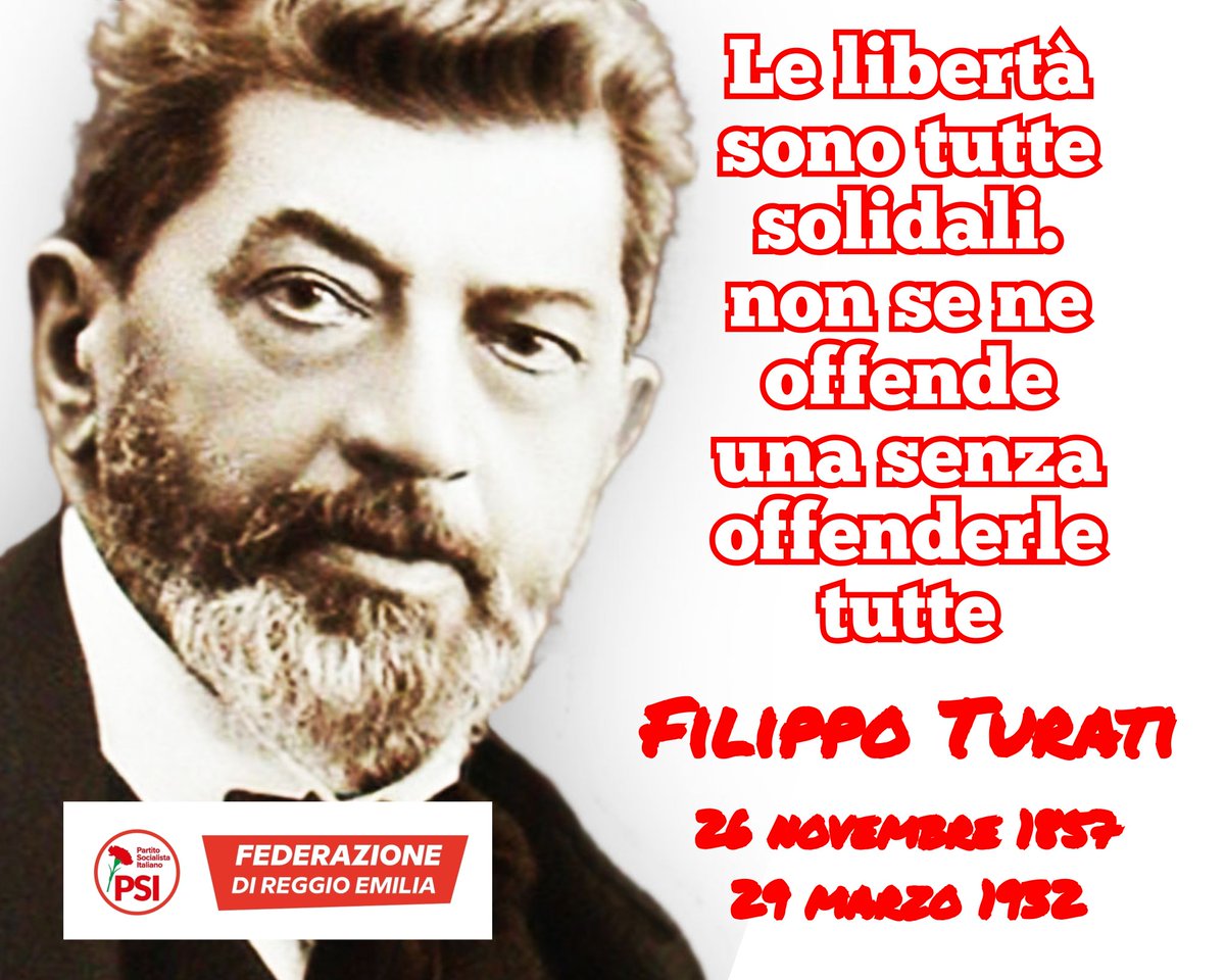 Filippo Turati (26 novembre 1857 / 29 marzo 1932) 
«Le #libertà sono tutte solidali. Non se ne offende una senza offenderle tutte»

segui e commenta 🔴#PSI #REGGIOEMILIA
T.me 👉t.me/PSIReggioEmilia 
Fb 👉facebook.com/psireggioemili…
Ig 👉instagram.com/invites/contac…
