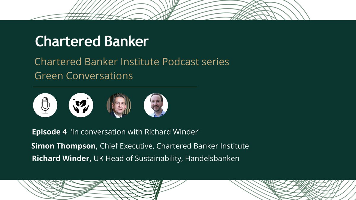charteredbanker's tweet photo. Listen to our latest Green Conversations podcast episode hosted by Simon Thompson, Chief Executive of the Chartered Banker Institute, in conversation with Richard Winder, Head of Sustainability at @HandelsbankenUK 
To listen, visit: https://t.co/6VW27pKRKi
#greenfinance #podcast https://t.co/UiIMxCR5Kx
