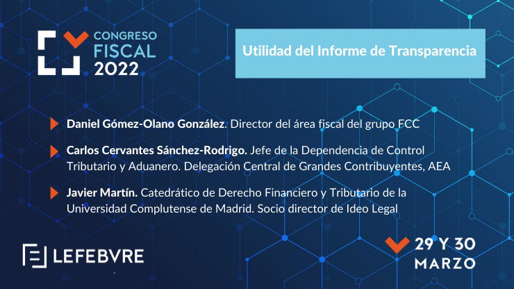Lefebvre_ES's tweet photo. Seguimos atentos a las intervenciones de los expertos del #CongresoFiscal2022 Daniel Gómez-Olano @GrupoFCC, Carlos Cervantes de la AEAT y Javier Martín @IdeoLegal con el debate sobre Utilidad del Informe de Transparencia
#CongresoFiscal #LefebvreFiscal https://t.co/cabg8TsayI
