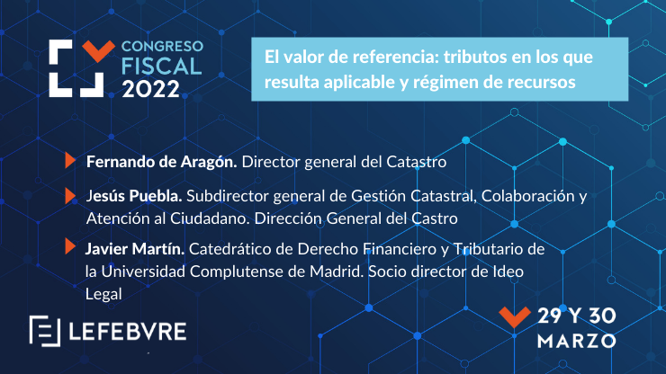 Lefebvre_ES's tweet photo. 🔔Estamos en la recta final de nuestro #CongresoFiscal2022. No te pierdas el último debate sobre El valor de referencia: tributos en los que resulta aplicable y régimen de recursos, con Fernando de Aragón y Jesús Puebla Blasco del Catastro #CongresoFiscal #LefebvreFiscal https://t.co/3XNMy5dRJb