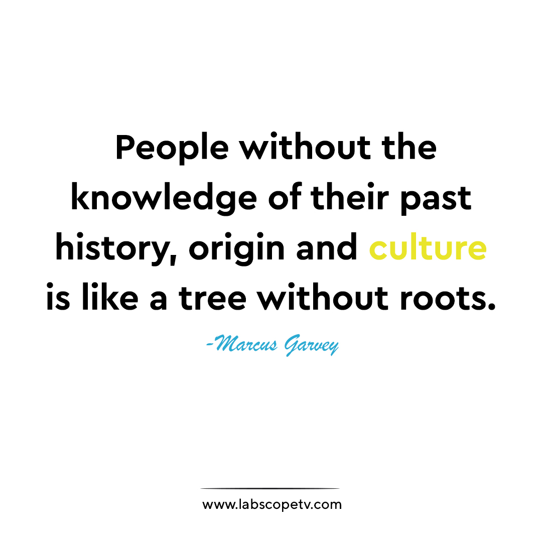 LabScopeTV1's tweet photo. "People without the knowledge of their past history, origin and culture is like a tree without roots."
-Marcus Garvey

We have a responsibility to teach the youth about their history—so that they may grow their roots deeper. ✌️ https://t.co/ohUIt0SuFa