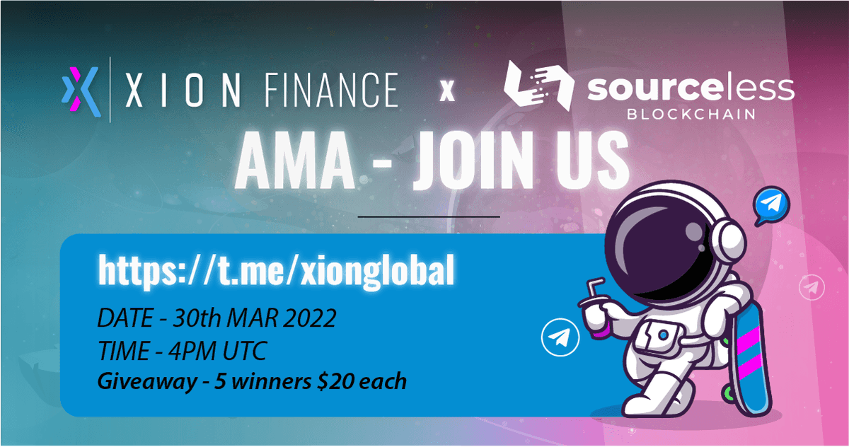 <a href="/SourcelessB/">SourceLess</a> AMA on #XionFinance

5x $20 Giveaway

🗓️30th Mar 2022
⏰4pm UTC

Venue👉 t.me/xionglobal 

Steps: 
1: Follow <a href="/xionfinance/">Xion Finance</a> <a href="/SourcelessB/">SourceLess</a> 
2: Like, Retweet + Comment Your Best Question
3: Tag 3 Friends

#Xion #AMA #sourcelessblockchain #Giveaway