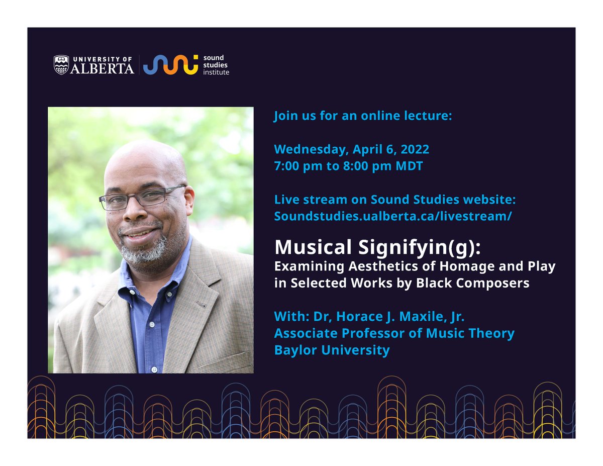 Sounds_UAlberta's tweet photo. Wed April 6, 2022  / 7 - 8pm Mtn
Musical Signifyin(g): Examining Aesthetics of Homage and Play in Selected Works by Black Composers with Dr. Horace J. Maxile, Jr.
@ckuaradio @bgsauofa @NuMusicEdmonton
Visit https://t.co/BPnRI1N5xu for more info! https://t.co/13FzDOTtPG