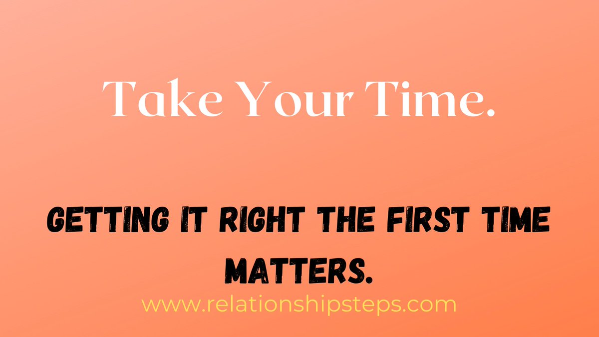 Take your time and get it right.