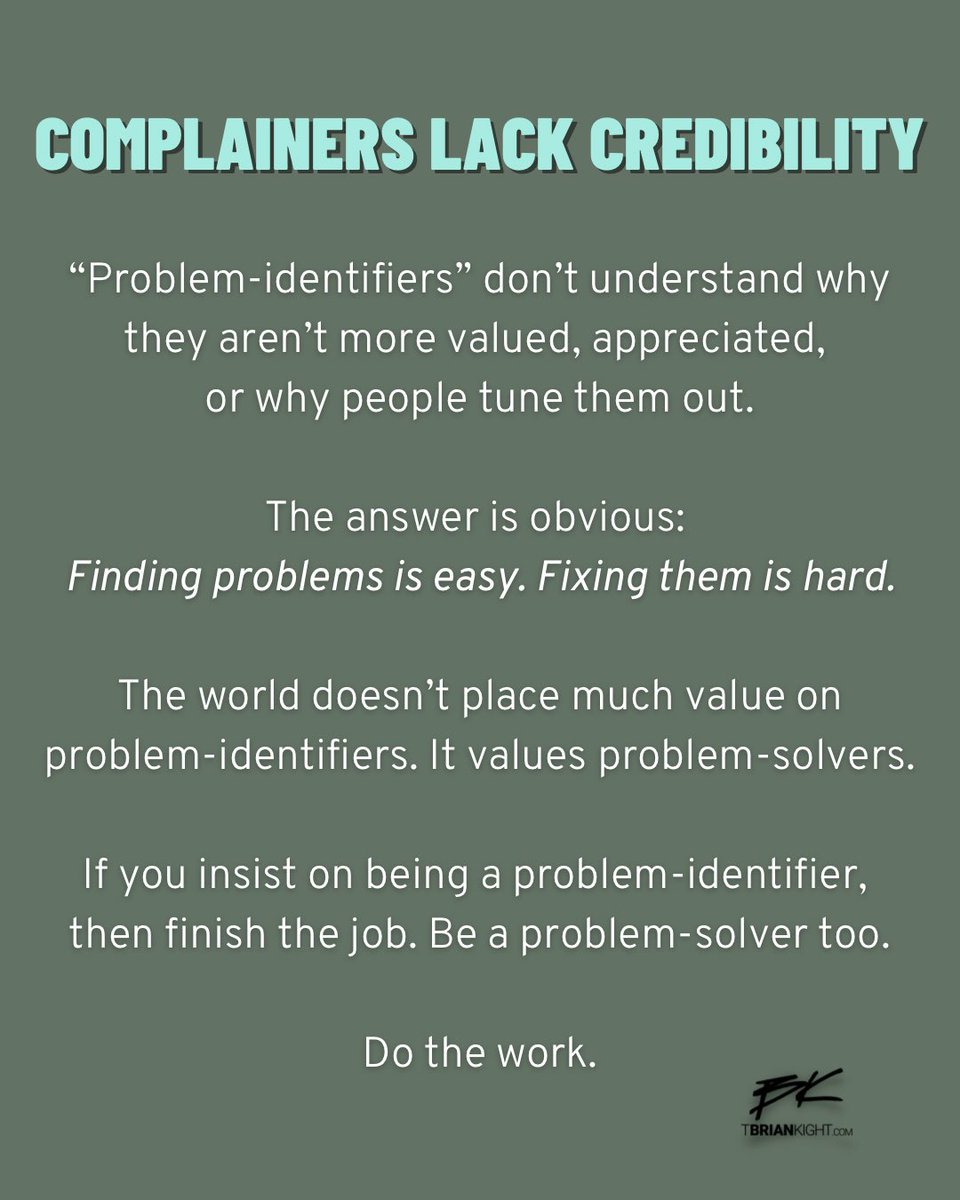 We don’t need more problem-identifiers.
We need more problem-solvers.