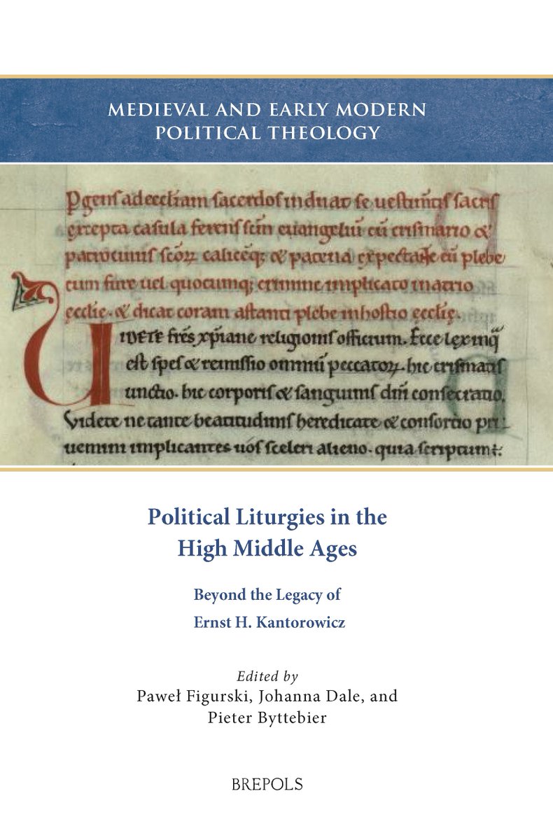 Brepols's tweet photo. Political Liturgies in the High #MiddleAges
Beyond the Legacy of Ernst H. Kantorowicz
Edited by Paweł Figurski, Johanna Dale and Pieter Byttebier
More Info: https://t.co/eviCRkVuXK
#MedievalTwitter #Liturgy #PoliticalTheology #LiturgicalSources #Kingship #PolHist https://t.co/SZw9FapmZk