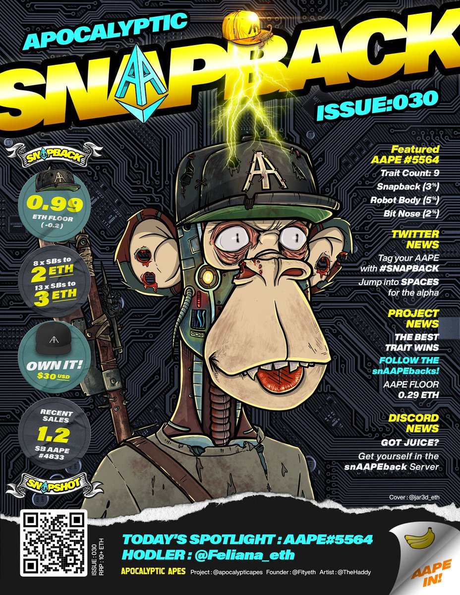 APOCALYPTIC SNAPBACK: ISSUE 030 🧢
Featured: 
<a href="/Feliana_eth/">Feliana.eth</a>
AAPE #5564
___________
<a href="/apocalypticapes/">Apocalyptic Apes | 🦍</a> / <a href="/AAPEQueens/">Apocalyptic Queen Apes 👑🦍</a> / <a href="/TheHaddy/">HaddyTheCreator</a> / <a href="/Fityeth/">fity.eth</a> / <a href="/kboiciuc/">KB</a> 
#AAPES #APEARMY #NFTs #SnapBackGang #AAPEJUICE

Let the battle of the traits continue!
___________
Cover design by 
@jar3d_eth
 🖤