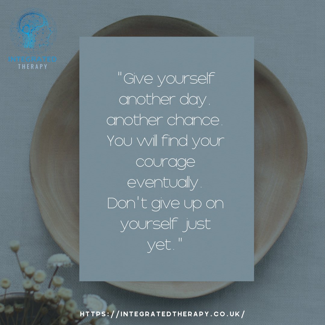 IT_therapyuk's tweet photo. “Give yourself another day, another chance. You will find your courage eventually. Don’t give up on yourself just yet.”

 #integratedtherapy #mentalhealthawareness #mentalhealth #happiness #self-love https://t.co/5TwbWEE3BN