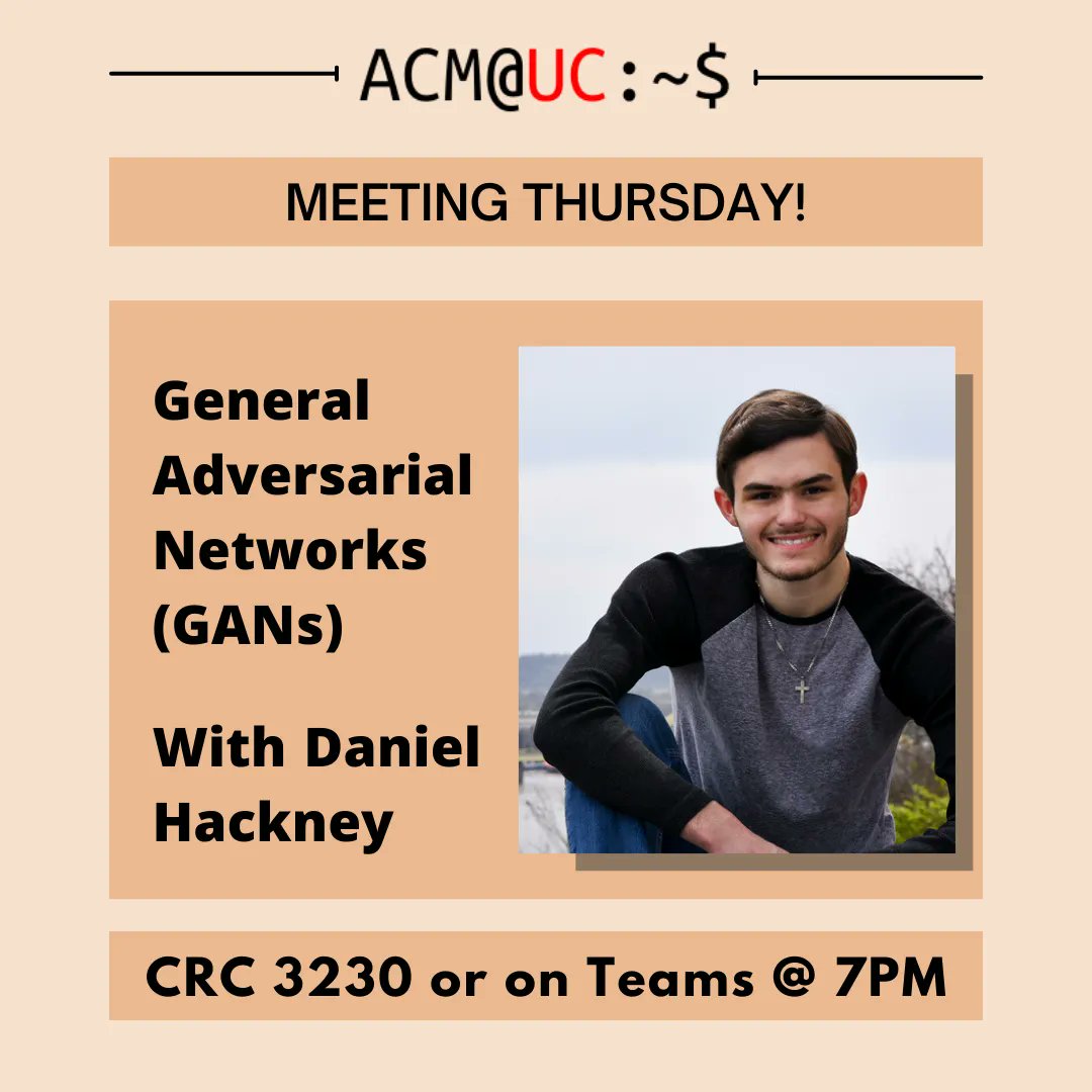 Hey guys! Hope you are enjoying this warm Wednesday! Our own Daniel Hackney will be speaking about General Adversarial Networks, a type of machine learning. You know the drill, come to the meeting at 7pm in CRC3230 or join us on Teams!