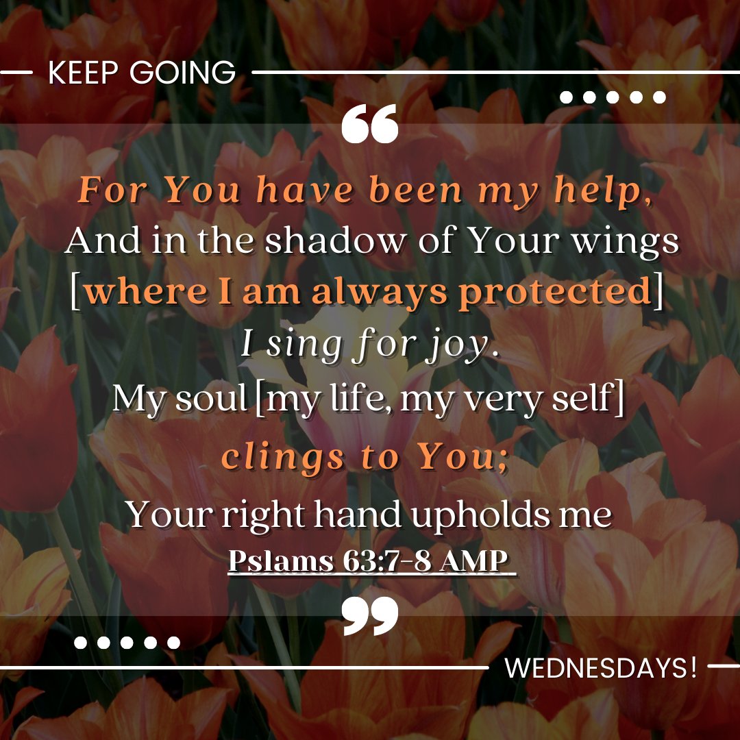 godlyinrl's tweet photo. #KeepGoingWednesday remember that God is like NO other! He is not like man, his love, care and support towards us is unmatched. He has been our help!
#KGW #GodlyIntentions #Pslams #Pslams63 #ChristianMotivation #ScriptureMotivation #AmplifiedBible https://t.co/i1o08tHS8c