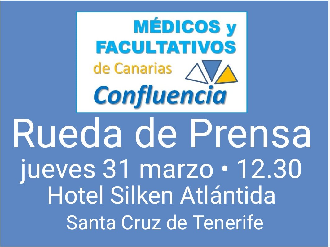 MedicosCanarias's tweet photo. Mañana,  jueves 31 de marzo a las 12.30 horas, la Mesa de Confluencia de Médicos y Facultativos temporales de #Canarias convoca en el Hotel Silken Atlántida de Santa Cruz de Tenerife a RUEDA DE PRENSA a los medios de comunicación ante la insatisfactoria respuesta del @PresiCan https://t.co/4ioxvS8LP0