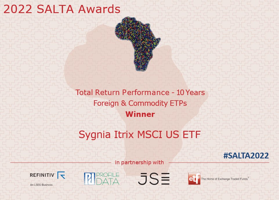 ETFSA's tweet photo. Congratulations @Sygnia Itrix MSCI US #ETF #SYGUS winner in the #SALTA2022 Total Return Performance – 10 Years – Foreign & Commodity ETPs category @MSCI_Inc @profilegroupza @JSE_Group @Refinitiv @ETFSA https://t.co/ZltWndiXmJ