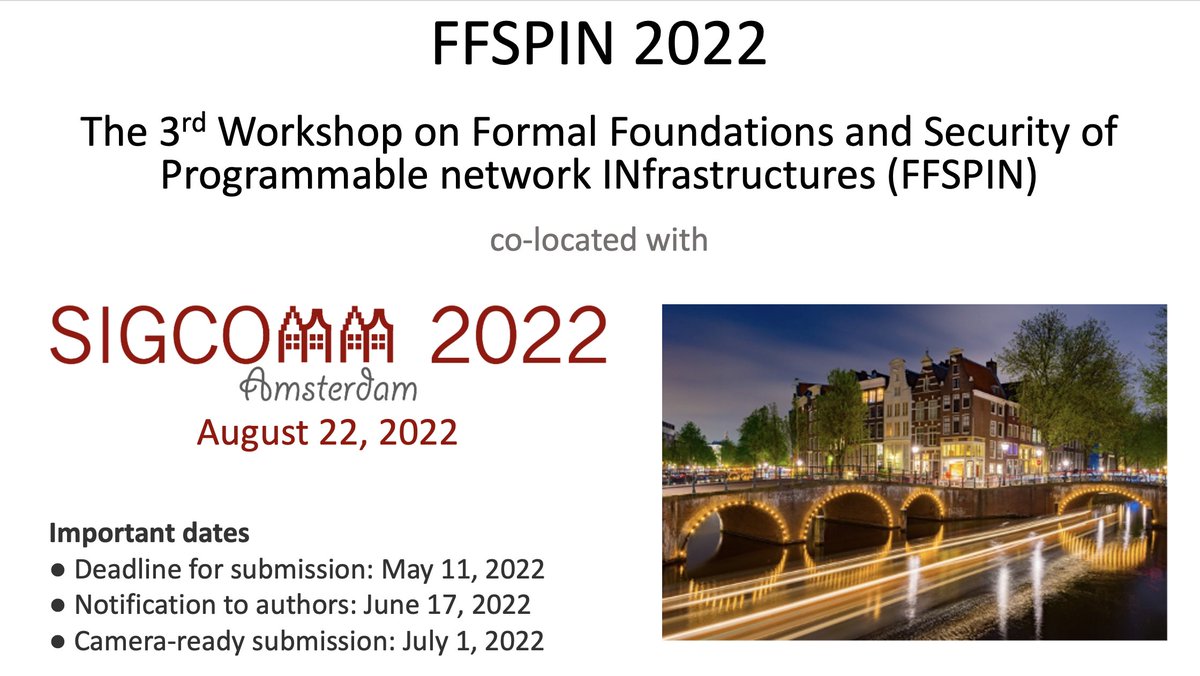 The 3rd FFSPIN workshop <a href="/ACMSIGCOMM/">ACM SIGCOMM</a> is accepting original contributions on the #Security and #FormalFoundations of programmable networks! 
Join us for our 3rd edition in August 22, 2022! 
The #CFP and more info can be found at conferences.sigcomm.org/sigcomm/2022/w…