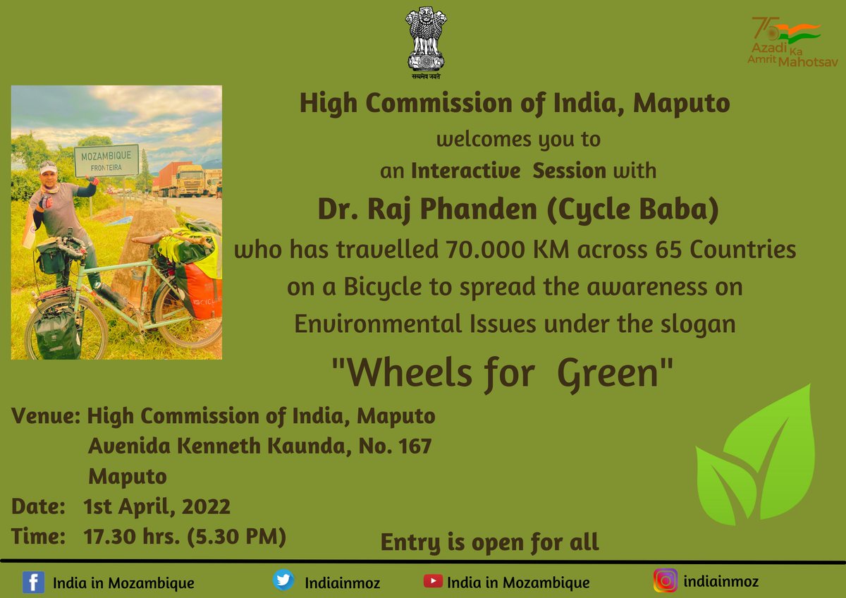 #AzadiKaAmritMahotsav
@IndiainMoz cordially invites all of you for an Interactive Session with Dr. Raj Phanden @Cycle_baba, a World Bicycle Traveler, who spreads awareness on environmental issues under the slogan #Wheelsforgreen
Please see details below: