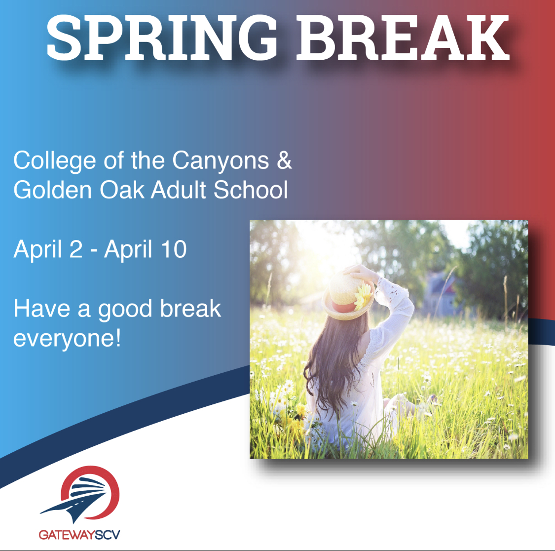 GatewaySCV's tweet image. Spring break starts soon for College of the Canyons and Golden Oak Adult School! Have a safe week everyone!