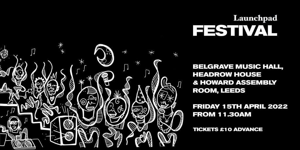 Not long 'til the Launchpad Festival, get you tickets from @JumboRecords (bit.ly/3IU6WZ5) or @Crash_Records (bit.ly/3LtCSVG) + join us for a day of ace Yorkshire music Ft @GLXNS @NtantuNow @wanderingmnster @dilettantesongs @orakald @SimeonWalker + more!