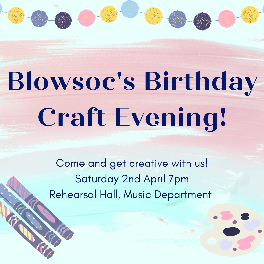 🎨 Come and get creative with us!! We'll be making decorations for the Blowsoc Big Birthday Bash on Sunday! 📅 7pm Saturday 2nd April 📍 Rehearsal Hall, Music Department ✉️ As always, feel free to message us if you have any questions