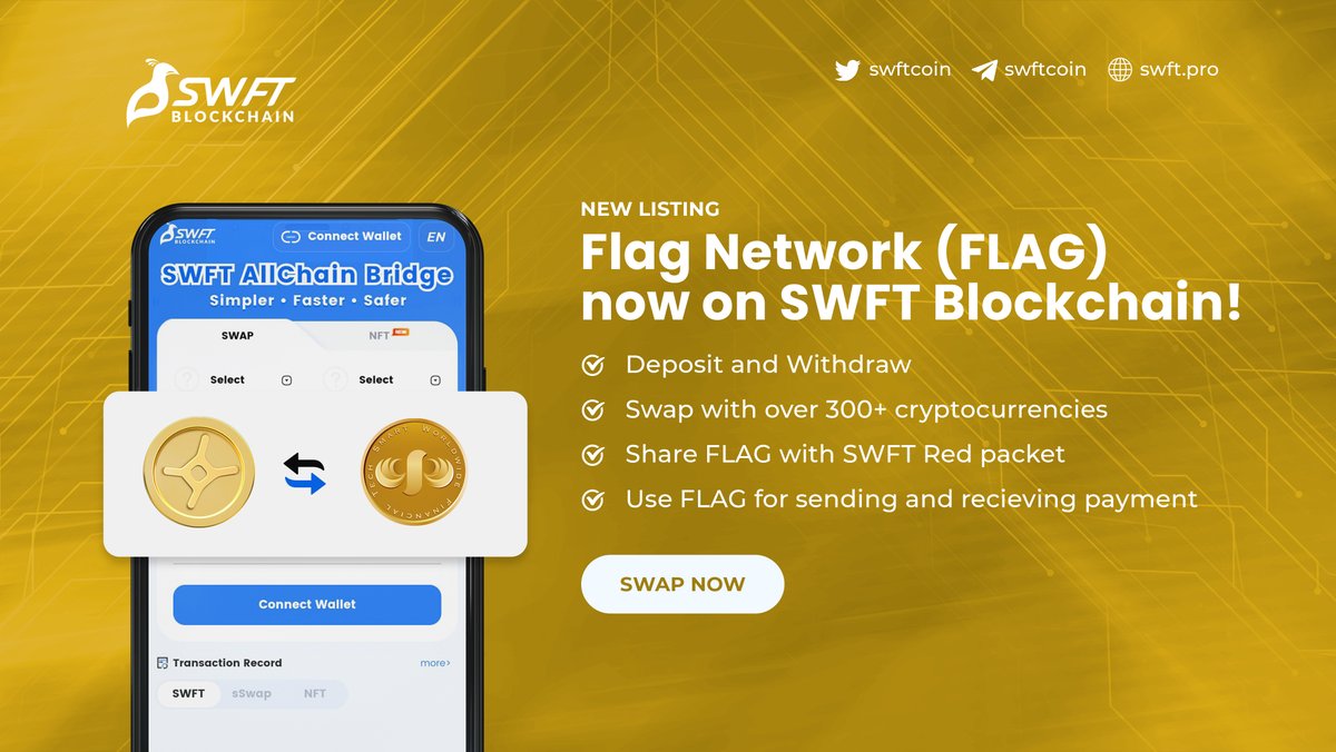 🚨 New listing!

$FLAG from <a href="/flagnetwork_NFT/">Flag Network Official</a> is available on SWFT Blockchain! 

🔹 Start to swap $FLAG with over 300 #cryptocurrencies!
🔹dApp: allchainbridge.com
🔹App: swft.pro/#download

#ETH #TRON #DeFi #GameFi #NFTs #Metaverse #BSC #BTC #HECO