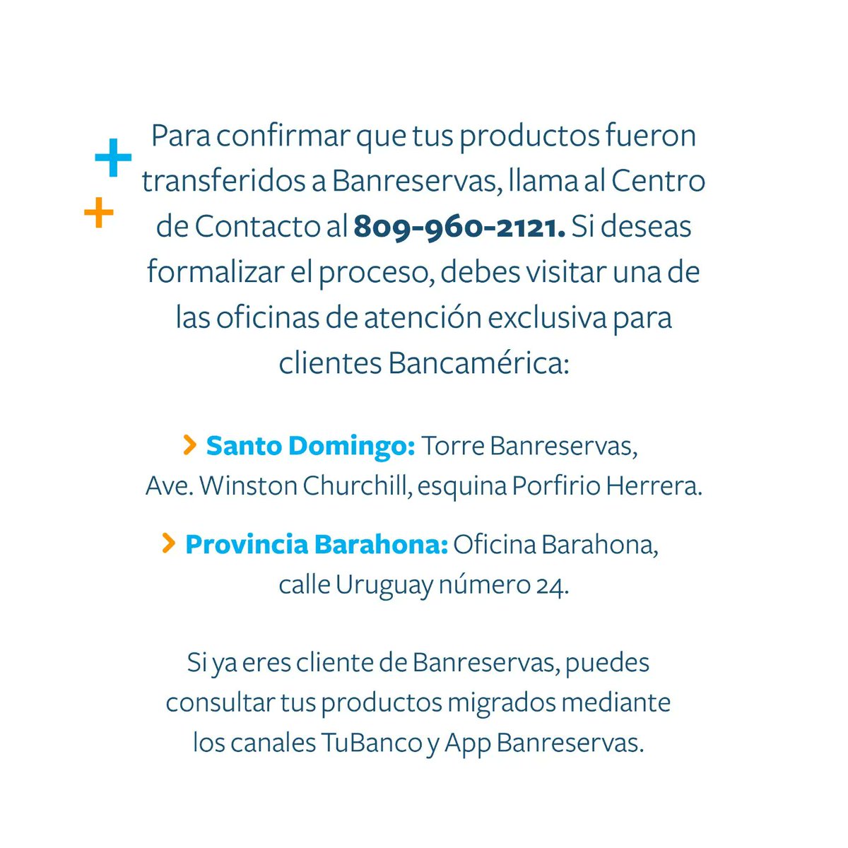 BanreservasRD's tweet photo. Para confirmar que tus productos fueron transferidos a #ElBancodeTODOSlosDominicanos, puedes llamar a nuestro #CentrodeContactoBR. #clientesBR #Banreservas https://t.co/4yzMRmkbL9