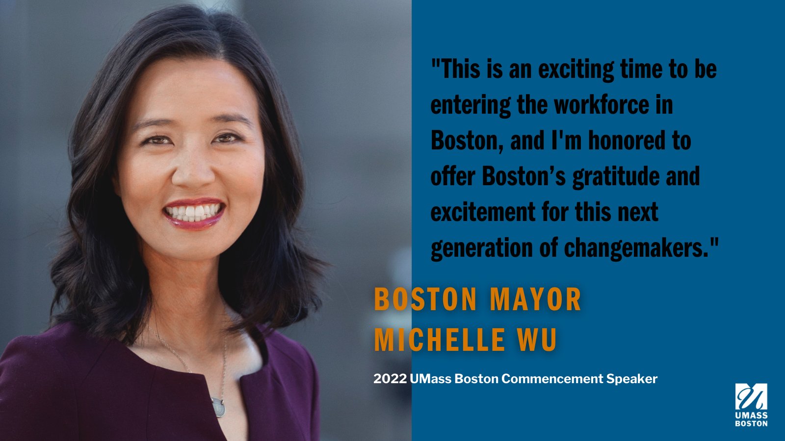"This is an exciting time to be entering the workforce in Boston, and I'm honored to offer Boston’s gratitude and excitement for this next generation of changemakers," said Mayor Michelle Wu.