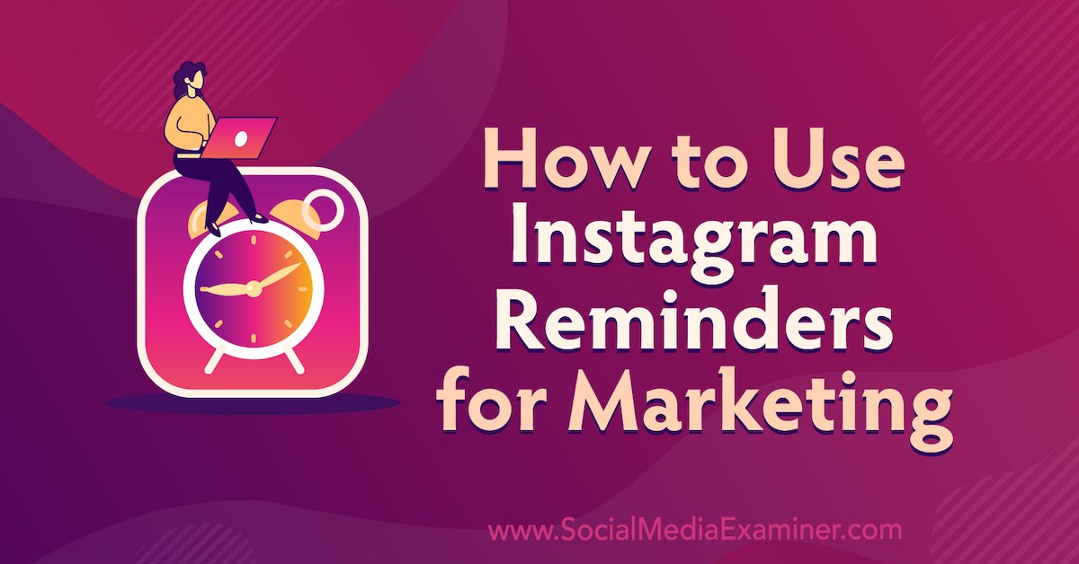 SayitSMC's tweet image. How to Use Instagram Reminders for Marketing #socialmedia #Instagram dlvr.it/SMg4f1