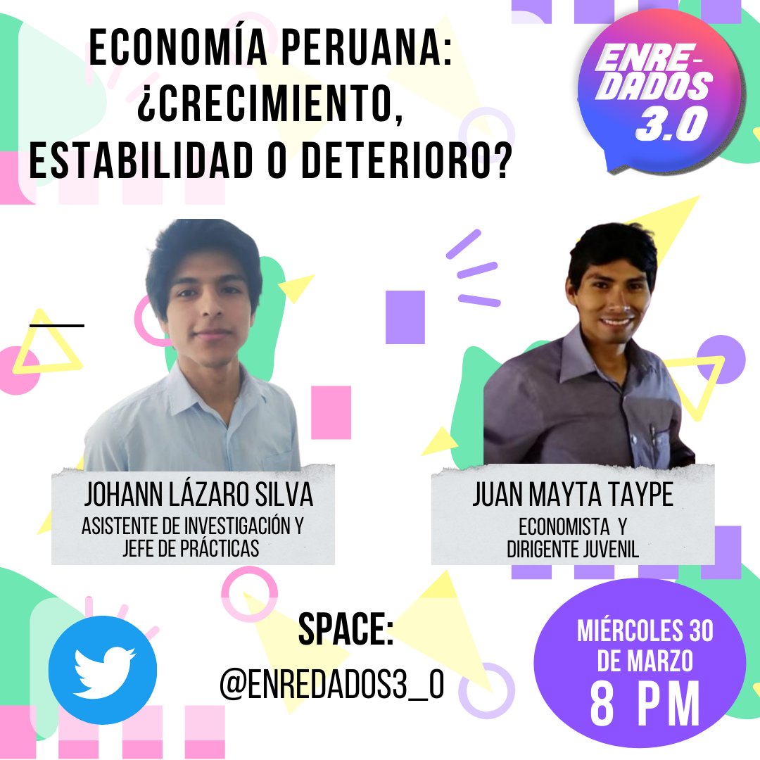 Enredados3_0's tweet image. #HOY, 30 de marzo, conversaremos sobre la economía peruana: ¿crecimiento, estabilidad o deterioro?
Nos acompañarán @JuanMayta_ , economista con estudios de maestría en Gestión Pública, así como @JohannLazaroS, asistente de investigación del #CIUP.
 La cita es a las 8:00 p. m.