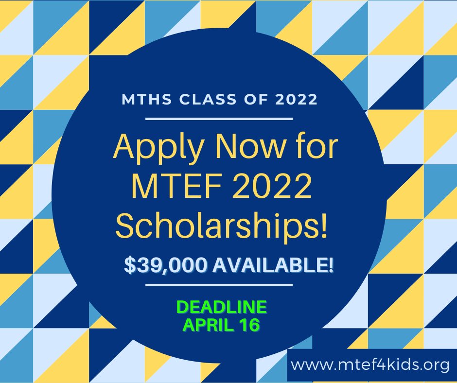 Seniors! Apply now for MTEF Scholarships! Awards available for two and four year colleges, trade school, nursing/EMT, ROTC students, more! mtef4kids.org