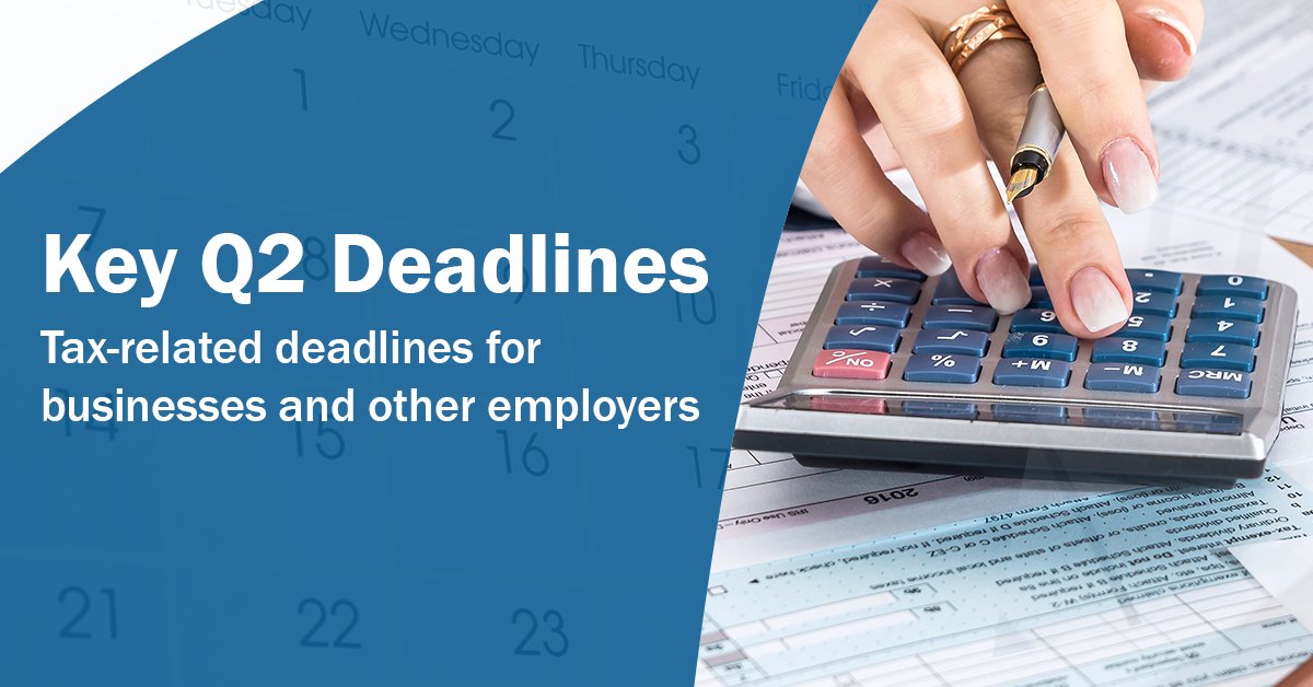 Business owners need to be mindful of all tax-related deadlines on the calendar. Here are a few coming up in Q2: bit.ly/3LvjIP8