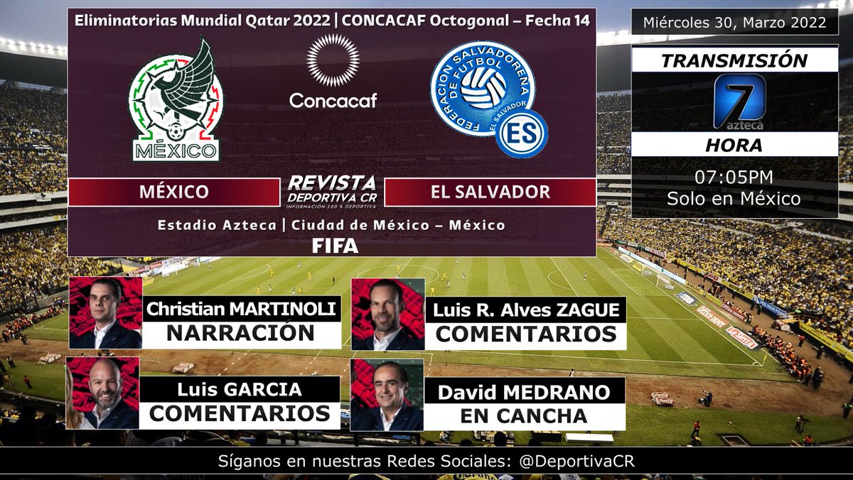 DeportivaCR's tweet photo. #EliminatoriasQatar2022 #AHORA
🏆 @Concacaf | Octogonal - Fecha 14
🇲🇽 @miseleccionmx v @LaSelecta_SLV 🇸🇻
🎙️ @martinolimx @GarciaPosti @LRZague @medranoazteca
⏰07:05pm MEX por @AztecaDeportes C7
🇺🇦🇨🇷 #PrayingForUkraine #RumboAlMundial #MEXvsSLV #DeportivaCR https://t.co/46bhd5IVgW