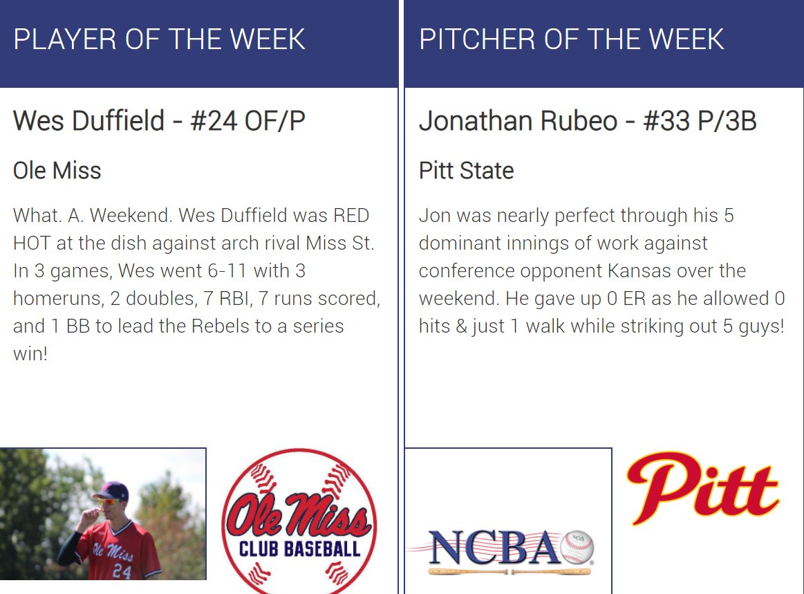 Congratulations to Wes Duffield (<a href="/OM_ClubBaseball/">Ole Miss Club BSB</a>)
and Jonathan Rubeo (<a href="/PSUClubBaseball/">Pitt State Club Baseball</a>) on earning Week 18 NCBA DI National Player &amp; Pitcher of the Week honors!

#RoadToSC    

clubbaseball.org