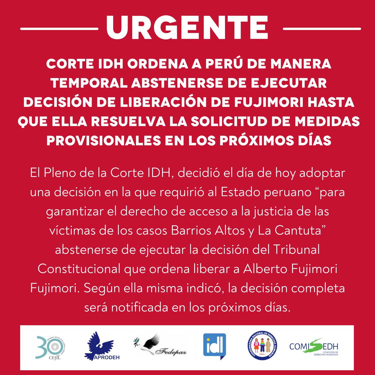cnddhh's tweet photo. ⛑️#URGENTE 
La @CorteIDH ordenó al estado peruano 🇵🇪 NO ejecutar la liberación de #Fujimori, de manera temporal, hasta que resuelva la solicitud de #medidasprovisionales presentadas por los casos de #BarriosAltos y #LaCantuta

#NoAlaImpunidad
#Justicia https://t.co/m9nCkFPqOZ