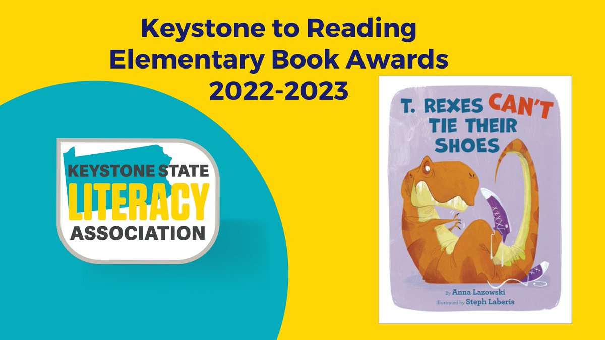 anna_lazowski's tweet image. Very excited to see T. REXES CAN'T TIE THEIR SHOES on @KeystoneReading's Elementary Book Award List for 2022-2023! @StephLaberis and I are in excellent company!
ksla.wildapricot.org/resources/Docu…