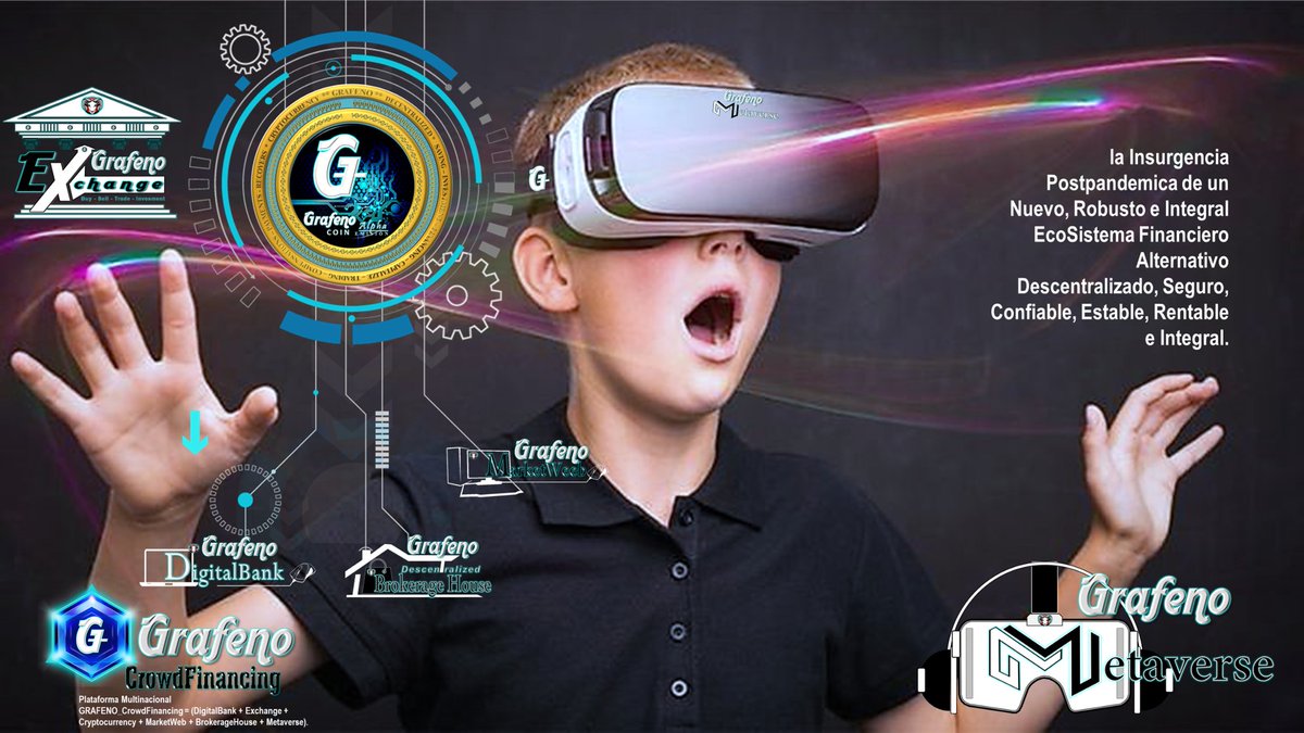 #GRAFENO CrowdFinancing = (DigitalBank + Exchange + Cryptocurrency + MarketWeb + BrokerageHause + Metaverse)