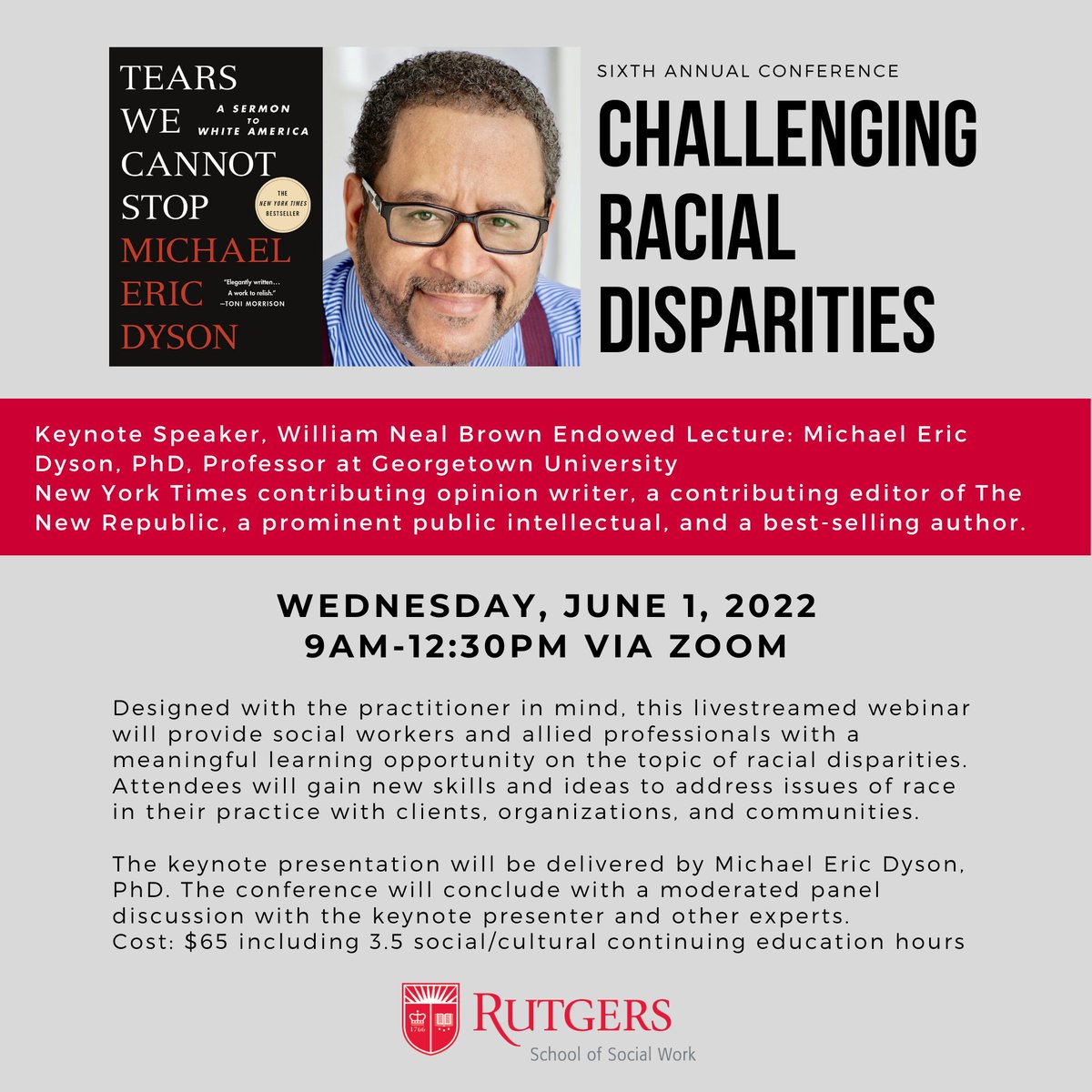 RutgersSSW's tweet photo. #TheTimeIsRightForSocialWork as our nation continues to grapple with systemic racism and other crises. Dr. Michael Eric Dyson, a Professor at Georgetown University, will be speaking at the sixth annual Challenging Racial Disparities conference. Register: https://t.co/cVRlvNinvo https://t.co/HLn0QCFrRY