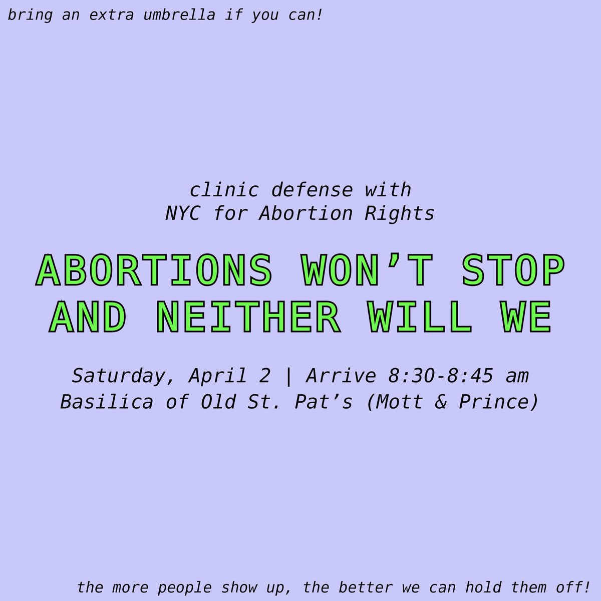 nycforabortion's tweet photo. THIS SATURDAY 4/2 @ 8:30AM. NYC is not safe from anti-abortion bigots. And thanks to SCOTUS and state legislatures all over the country, we anticipate more of them in the coming months. Please join us to ensure that patients with staggeringly undue burdens can access healthcare. https://t.co/VvtCjUv2Tm