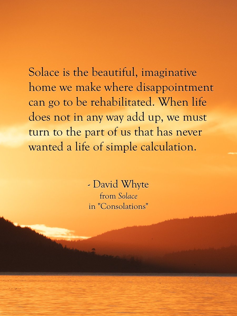 From 'Solace'
In CONSOLATIONS
© 2015 David Whyte &amp; Many Rivers Press
davidwhyte.com