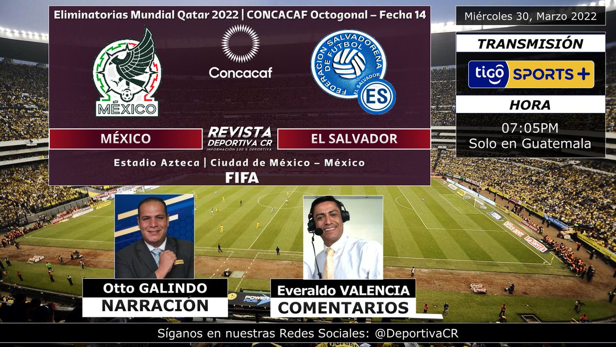 DeportivaCR's tweet photo. #EliminatoriasQatar2022
🏆 @Concacaf | Octogonal - Fecha 14
🇲🇽 @miseleccionmx v @LaSelecta_SLV 🇸🇻
🎙️ @OttoGalindoGT @Evalencia19
⏰07:05pm GT por @TigoSportsGt +
🇺🇦🇨🇷 #PrayingForUkraine #AOtroNivel #RumboAlMundial #MEXvsSLV #DeportivaCR https://t.co/nA8D5qYXeU