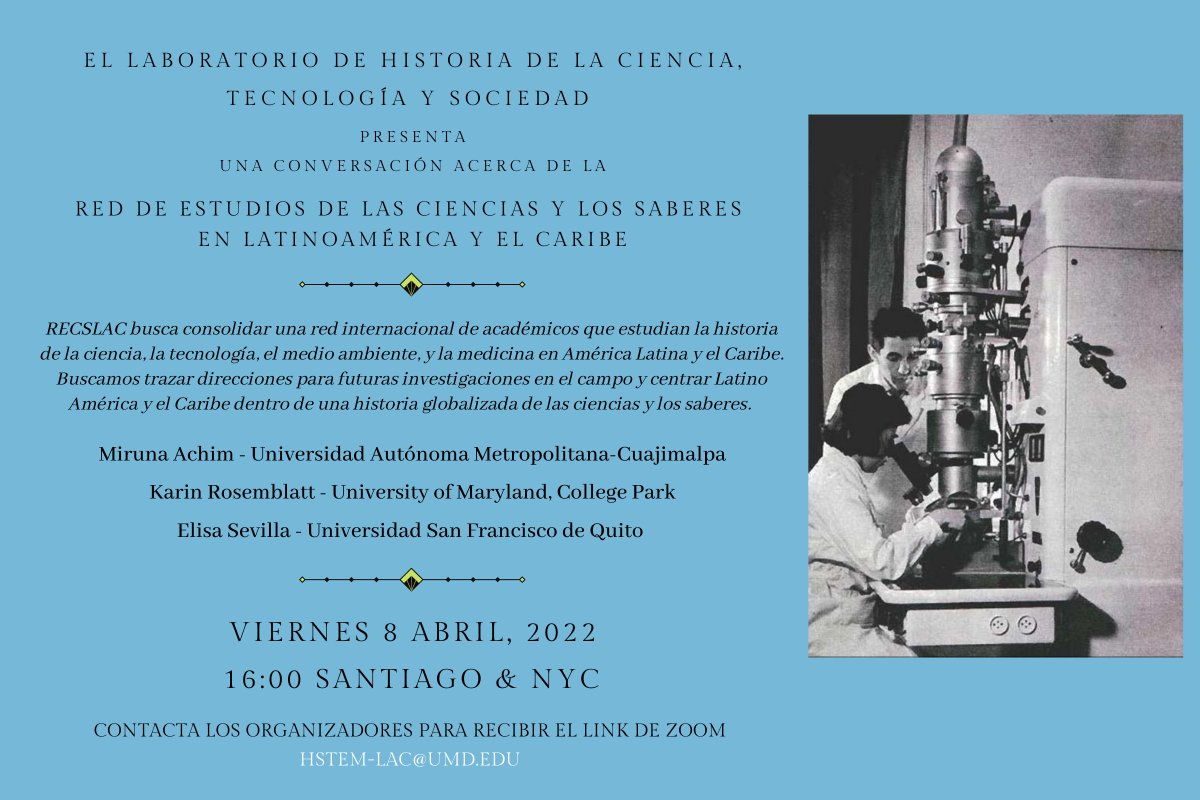 recslac's tweet photo. El Laboratorio de Historia de la Ciencia, Tecnología y Sociedad presenta una conversación acerca de RECSLAC con @KarinRosemblatt, Miruna Achim, y Elisa Sevilla

Viernes 8 Abril 2022, 16:00 hrs. Santiago y NYC

#LABHCTS #HSTEM #twitterstorians https://t.co/U1OfrPgWWY