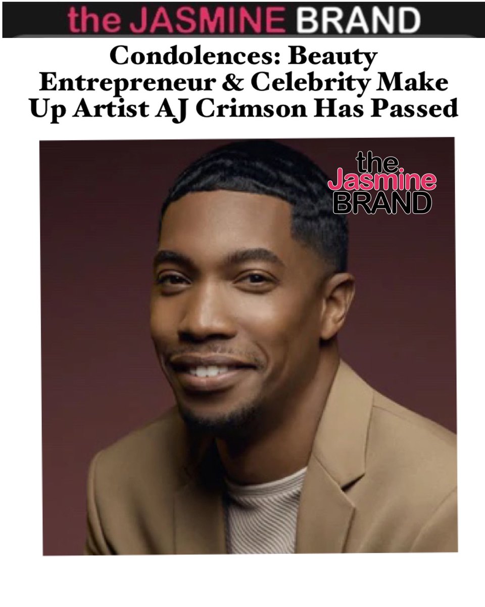 JasmineBrandTHE's tweet photo. Very sad news. Celebrity makeup artist and beauty entrepreneur #AJCrimson has sadly passed 💔 No details about his passing have been shared. We send our condolences to his family, friends &amp; loved ones 🙏🏽 https://t.co/tS6W4B8XRS