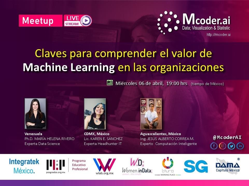 El próximo 6 de Abril a las 19:00 hrs (México) participaré como panelista en el evento “Claves para comprender el valor de Machine Learning en las organizaciones” Muchas gracias a <a href="/McoderAi/">Mcoder.ai</a> y <a href="/WomeninDataMX/">Women.inData; México</a> por esta oportunidad!