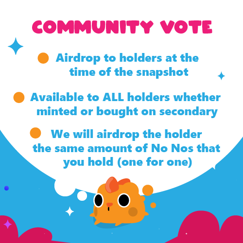 The community has spoken! 

What will happen with the remaining 5k No No's?

➡️There will be an airdrop to holders at the time of the snapshot. 
➡️This will be available to ALL holders whether minted or bought on secondary.
➡️We will airdrop the same # of No Nos held (1 for 1)