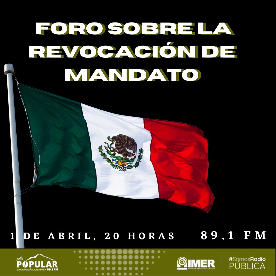 Acompáñanos en el foro de Revocación de Mandato este viernes 1° de abril a las 20 horas en el 89.1 FM 
#SomosRadioPública #IMER
