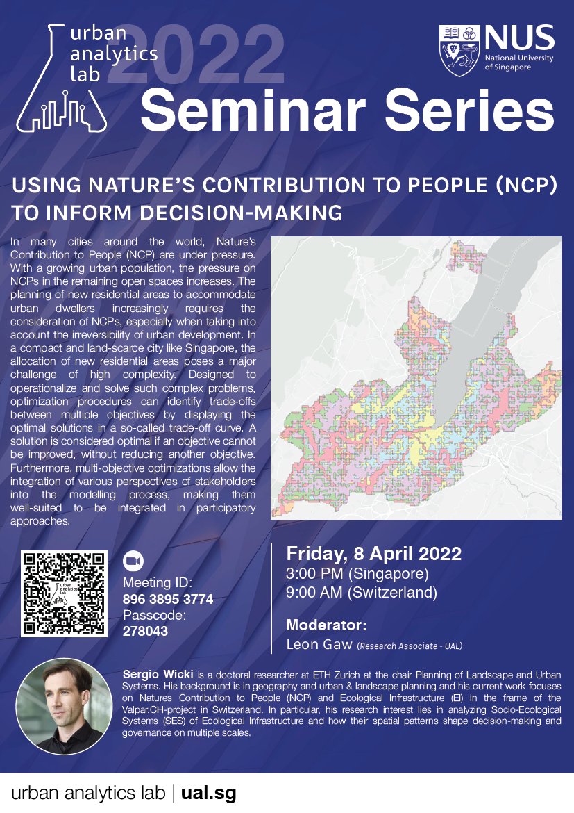 We’re thrilled to announce the NUS Urban Analytics Lab series of seminars. On Fri 8 Apr, we’re hosting Sergio Wicki from <a href="/ETH_en/">ETH Zurich</a> on using nature’s contribution to people to inform decision-making. For further announcements and registration, please visit ual.sg/seminars/