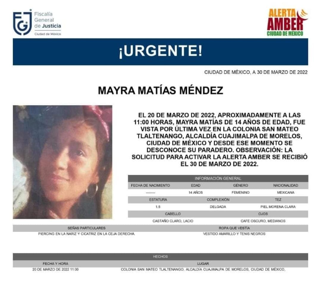 Se solicita su apoyo para la localización de la joven Mayra Matías Méndez de 14 años quién el pasado 20 de marzo salió de su domicilio con destino desconocido y no ha regresado
<a href="/alertasurbanas/">Alertas Urbanas AU ⚠️</a> @AlcCuajimalpa <a href="/AdrianRubalcava/">Adrián Rubalcava</a> <a href="/CuajnoticiaCDMX/">Cuajimalpa Noticias CDMX</a> <a href="/DenunCuajimalpa/">Denuncia Cuajimalpa</a> <a href="/CuajimalpaSeg/">Seguridad Ciudadana Cuajimalpa.</a>